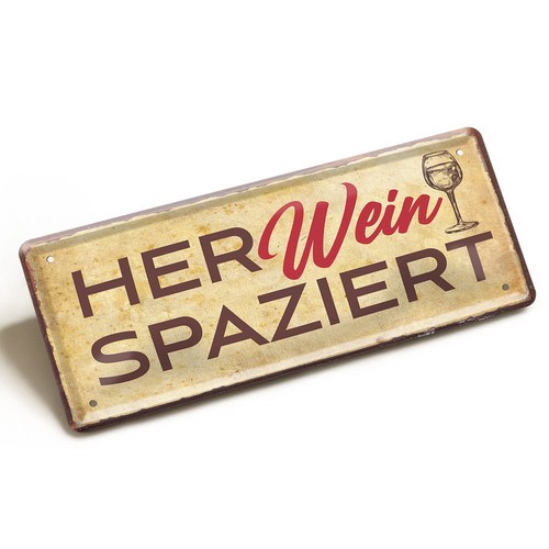 Blechschild her wein spaziert - blechschild,